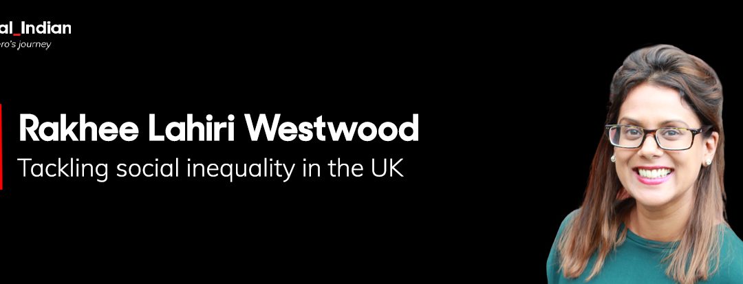 Rakhee Lahiri Westwood: Championing equality and empowering communities 