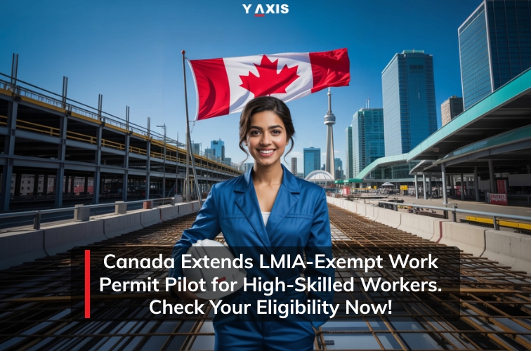 Canada Extends LMIA-Exempt Work Permit Pilot for High-Skilled Workers. Check Your Eligibility Now!