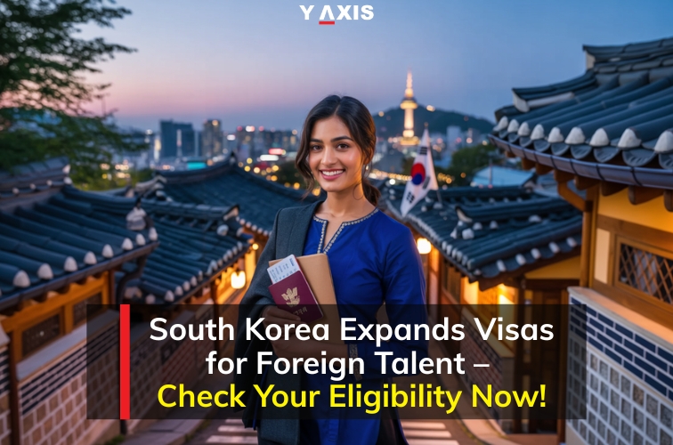 South Korea Expands Visas for Foreign Talent – Check Your Eligibility Now!