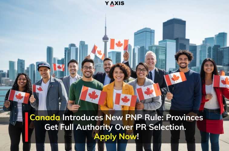 Canada Introduces New PNP Rule Provinces Get Full Authority Over PR Selection. Apply Now!