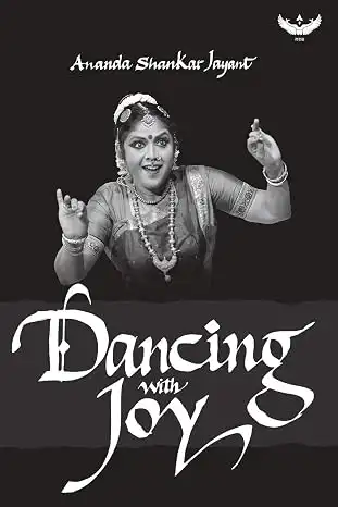 Dancing with Joy by Dr Ananda Shankar Jayant