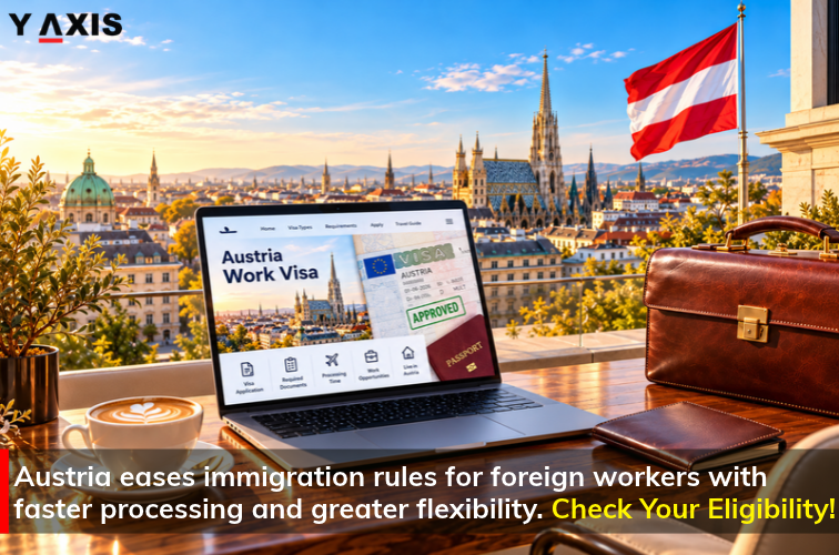 Austria-eases-immigration-rules-for-foreign-workers-with-faster-processing-and-greater-flexibility
