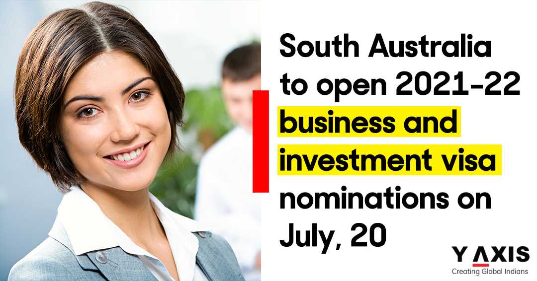 http://South%20Australia%20to%20open%202021-22%20business%20and%20investment%20visa%20nominations%20on%2020%20July